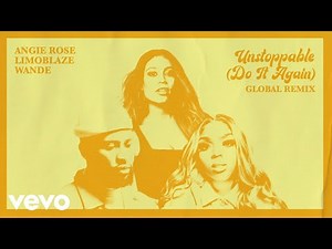 Angie Rose, Limoblaze - Unstoppable (Do It Again) (Global Remix/Audio) ft. Anike
