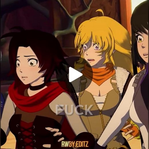 RWBY: Team RWBY Edits - Anime Edit