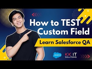 Salesforce Custom Field Testing #customfieldtesting #salesforcetestingtools