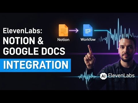 Connect ElevenLabs with Notion & Google Docs (Full Guide)