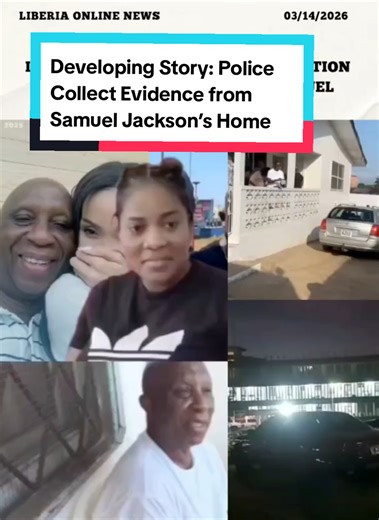 Developing Story: Police Collect Evidence from Samuel Jackson’s Home. #LiberiaOnlineNews
