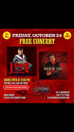 75 reactions · 12 shares |  Friday, October 24 — FREE CONCERT!  Two powerhouse performances — Jaime y Los Chamacos and David DeAnda y Xelencia — live at Texas Rodeo Saloon! Doors open at 8PM — no cover, 21+ only!  Great music, cold drinks, and the biggest dance floor in Katy! 531 S Mason Rd, Katy TX  Reserve your table now at texasrodeosaloon.com #TejanoMusic #HoustonEvents #KatyTexas #TexasRodeoSaloon #LiveMusic #tejano | Texas Rodeo Saloon | Facebook