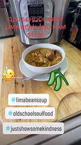 A QUICK EASY AND FLAVORFUL BEAN SOUP/OLD SCHOOL BABY LIMA BEAN AND HAM SOUP(INSTANT POT) OLD SCHOOL BABY LIMA BEAN AND HAM SOUP (IN THE INSTANT POT) This is a very easy and quick way to make navy beans It very filling and comforting You can actually use what ever beans you desire and like in this recipe RECIPE: 1# salt jowl bacon(or country ham)) 1cup large diced celery 1cup large diced onions 2 tbs chopped garlic 1# baby lima beans)(butter beans) 2 quarts chicken stock salt and black pepper Pla
