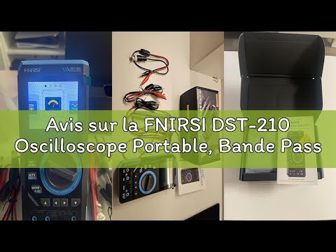 Avis sur la FNIRSI DST-210 Oscilloscope Portable, Bande Passante 10MHz, 19999 Points, Oscilloscope N