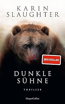 Dunkle Sühne: Thriller | Der SPIEGEL-Bestseller #1 der Bestsellerautorin von »Pretty Girls« und Krimireihe um Will Trent | Über 40 Millionen verkaufte Bücher in 120 Ländern (North Falls)