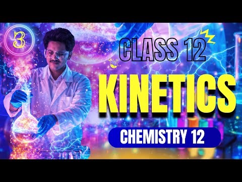 PHYSICAL CHEMISTRY Class 12 || CHEMICAL KINETICS || LECTURE 3 || KINETICS PYQ CBSE 2025