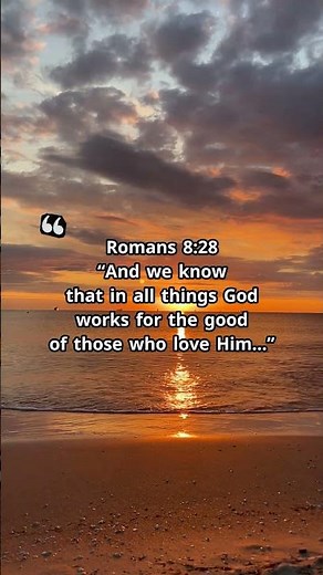 Romans 8:28 | God Works All Things for Good (Explained) NIV