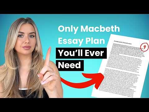 Macbeth Essay Plan to fit ANY question