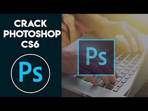 COMMENT CRACKER PHOTOSHOP CS6 !