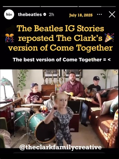 The Beatles®/IG reposted (on 7/2025) “Come Together” performed by Colt Clark and the Quarantine Kids from orig. posted 5/2020 Colt Clark and the Quarantine Kids From YouTube, to TheEllenShow (May 2020), to the stage. Recognized by and/or reposted by The Beatles®/IG, John Fogerty®/TT, The Who, Jackson Brown, Marty Stuart, Darius Rucker, Dolly, others and many celebrities. www.youtube.com/theclarkfamilycreative www.instagram.com/theclarkfamilycreative www.theclarkfamilycreative.com www.facebook.co