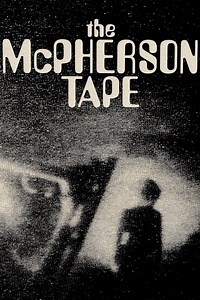 The McPherson Tape Summary, Trailer, Cast, Where to Watch and More