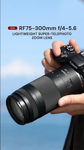 New Canon RF75-300mm f/4-5.6 Telephoto Zoom Lens is HERE! | First Look #rf75300
