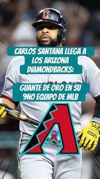 ¡Carlos Santana llega a los Arizona diamondbacks es su 9no equipo! #mlb #beisbol #youtubeshorts