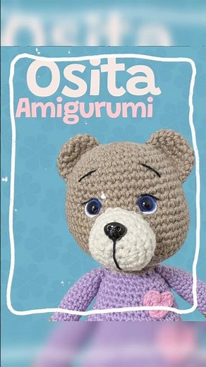 Osita amigurumi paso a paso osita a crochet, osito tejido osito amigurumi, osito a crochet #crochet