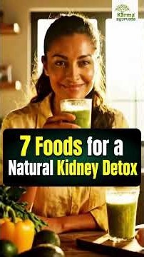 These 7 Foods Clean Your Kidneys | Dr. Puneet Dhawan | Karma Ayurveda