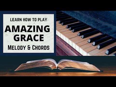 Amazing Grace Piano Tutorial |Chords + Melody