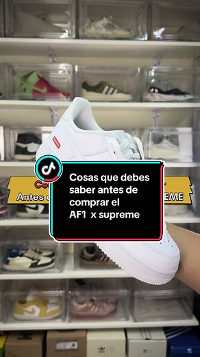 Guía de Compra: AF1 x Supreme - Todo lo que Necesitas Saber