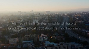 Alameda Health System-Highland Hospital Graduate Medical Education Training Programs