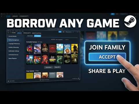 How To Borrow Games on Steam (Family Sharing Guide)