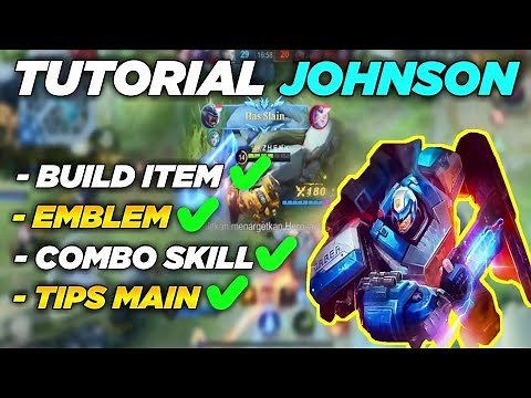 TUTORIAL HERO JOHNSON MOBILE LEGENDS ! HOW TO USE HERO JOHNSON ML ! TIPS TO PLAY JOHNSON!