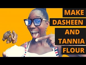 How to Make Dasheen (Taro) and Tannia (Malanga) Composite Flour at Home From Scratch - SURPRISE END!