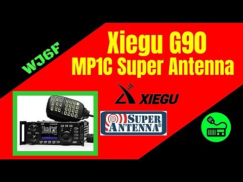 Xiegu G90 and MP1C Super Antenna