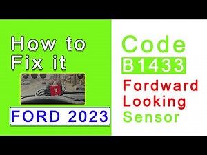 2023 Ford Code B1433 Fordward Looking Sensor How To Fix It