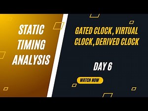 Gated clock, Virtual clock & Derived clock || Static timing analysis full course ||
