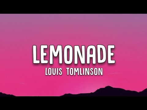 Louis Tomlinson - Lemonade (Lyrics)