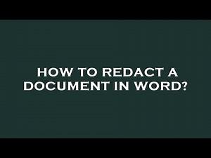 How to redact a document in word?