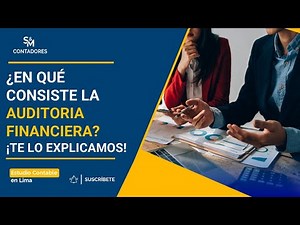 ¿En qué consiste la auditoría financiera? Te lo explicamos