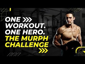 One Workout. One Hero. The Murph Challenge