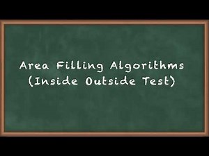 Area filling Algorithms Inside Outside Test - Area Filling, Transformations (2D and 3D)