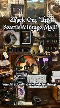 This Seattle Vintage Mall is Pure Magic ✨