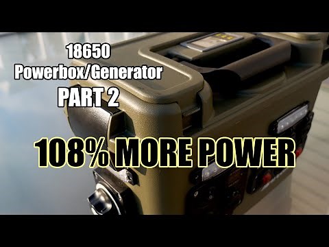 18650 DIY Lithium Powerbox/Solar Generator 2.0 Upgrade Part 2