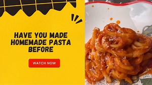 Have you made homemade pasta before