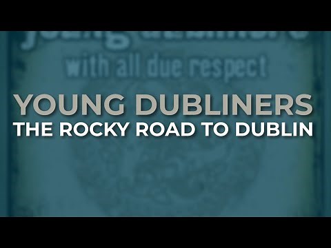 Young Dubliners - The Rocky Road To Dublin (Official Audio)