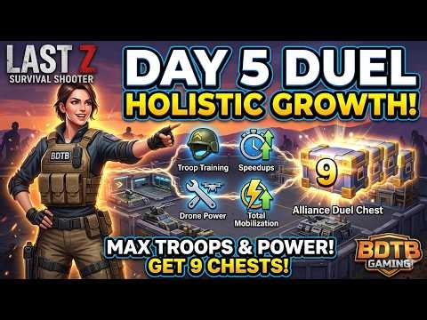 ⚡ 9 CHESTS ON DAY 5! Holistic Growth Guide | Last Z Alliance Duel | BDTB Gaming