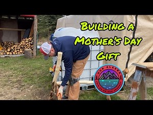 Making a Mother’s Day Gift, Alaska Style