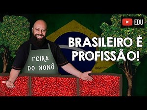 Brasileiro é profissão! [Prof Noslen]