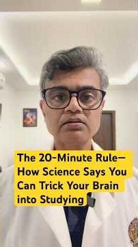 How Science Says You Can Trick Your Brain into Studying. The 20-Minute Rule.