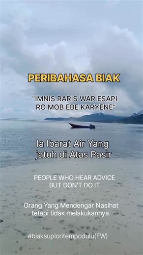 Peribahasa Biak,Papua "Imnis Raris War Esapi ro Mob Ebe Karyene". "Ia Ibarat Air yang jatuh di atas Pasir". #biaksupiori #tempodulu #bahasabiak #Salam Literasi Bahasa Biak🙏 @pengikut@penggemar berat | Biak-Supiori Tempo Dulu