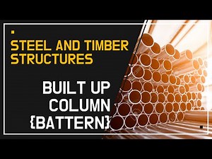 Design of steel and timber Structure || BUILT UP COLUMN OF DOUBLE SECTION BEAM || batten design
