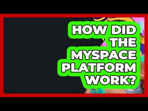 How Did The MySpace Platform Work? - I'm a 2000s Baby