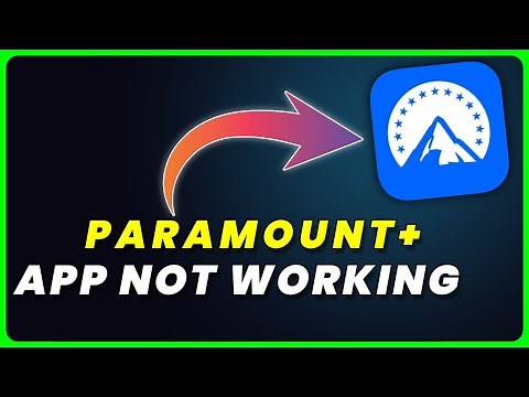 Paramount Plus App Not Working: How to Fix Paramount Plus App Not Working