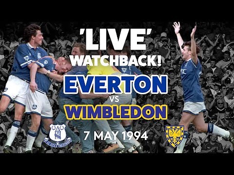 'THE GREAT ESCAPE!' | FULL GAME: EVERTON V WIMBLEDON | 7 MAY 1994