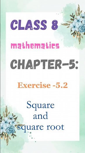 class 8 maths CHAPTER-5: square and square root Exercise 5.2 (new book) ncert solutions