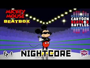 Cartoon beatbox battles/Mickey mouse beatbox solo NIGHTCORE