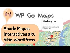 WP Go Maps: Añade Mapas Interactivos a tu Sitio WordPress Fácilmente