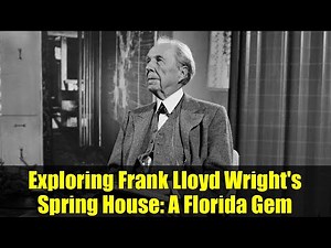 Exploring Frank Lloyd Wright's Spring House: A Florida Gem